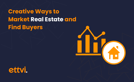 Creative Ways to Market Real Estate and Attract Buyers