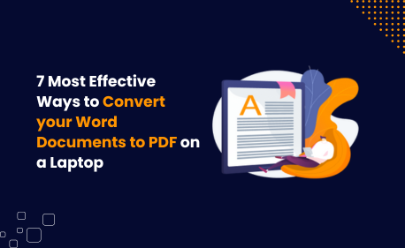 7 Most effective ways to convert your Word documents to PDF on a laptop