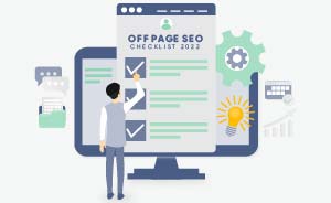 Complete Off-Page SEO Checklist in 2022