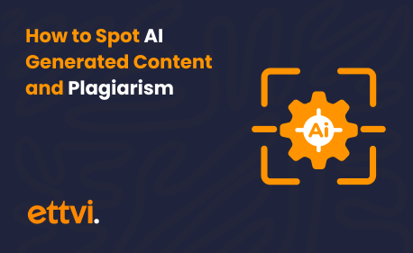 How to Spot AI-Generated Content and Plagiarism?