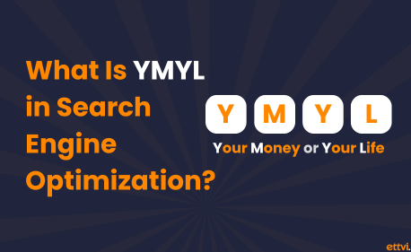 What Is YMYL in Search Engine Optimization?