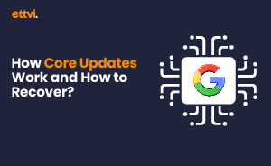 How Core Updates Work and How to Recover?