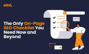 The Only On-Page SEO Checklist You Need Now and Beyond