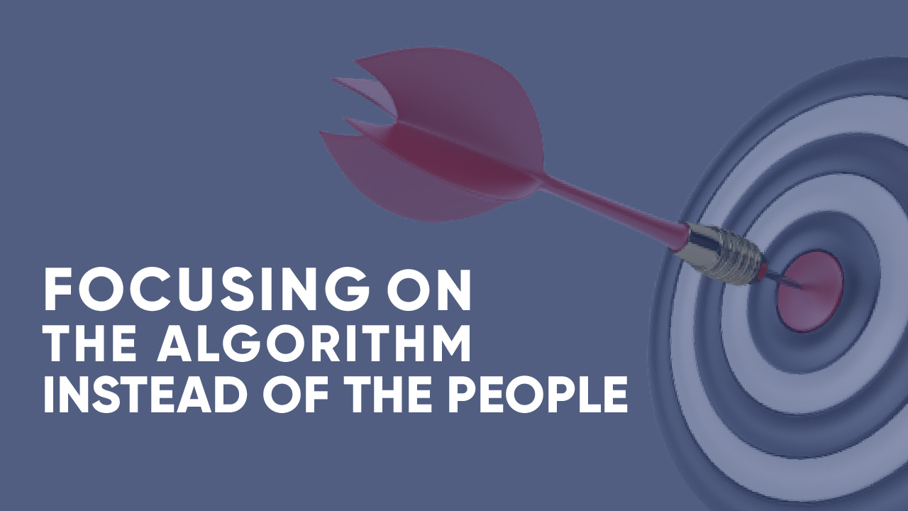 Focusing_on_the_algorithm_instead_of_people