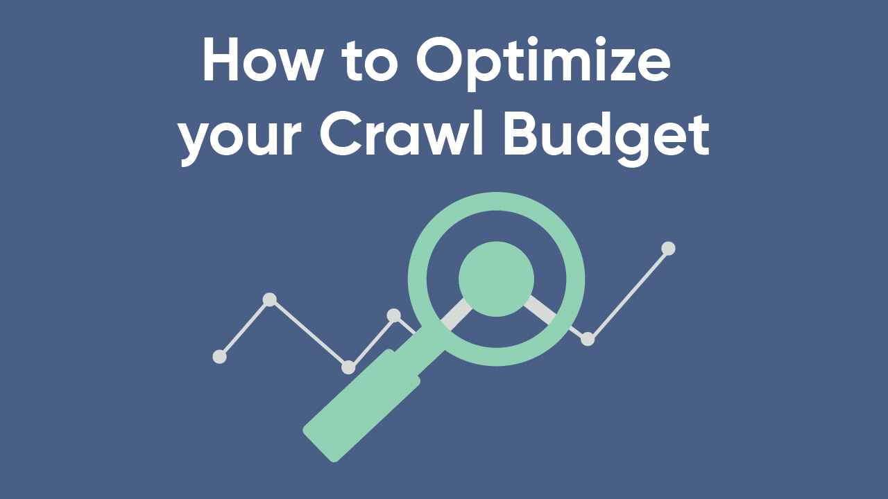How_to_Optimize_your_Crawl_Budget-01