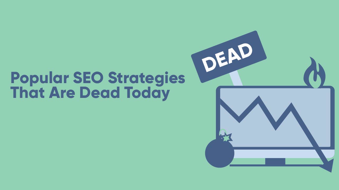 Popular_SEO_Strategies_That_Are_Dead_Today-01