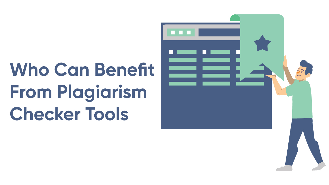 Who-Can-Benefit-From-Plagiarism-Checker-Tools