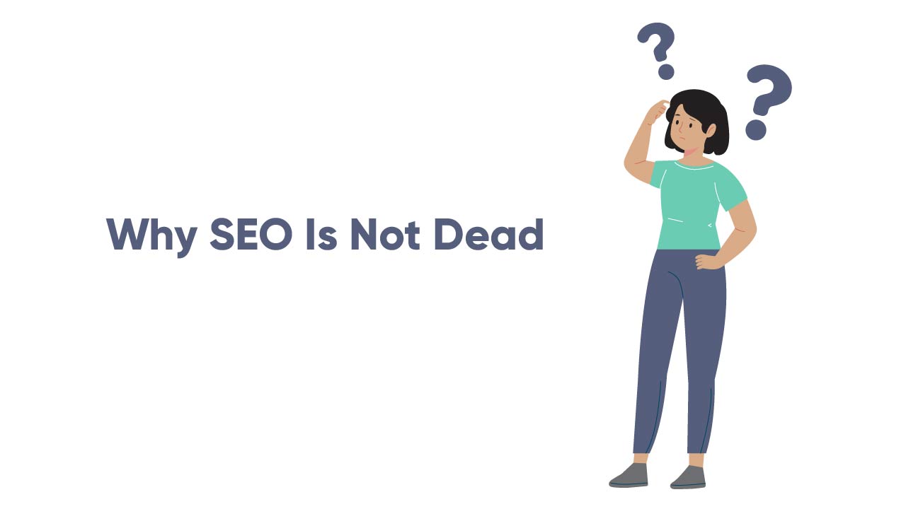 Why_SEO_Is_Not_Dead-01