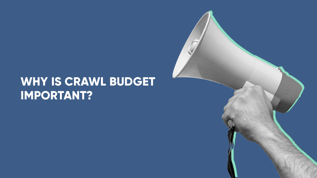 Why_is_Crawl_Budget_Important