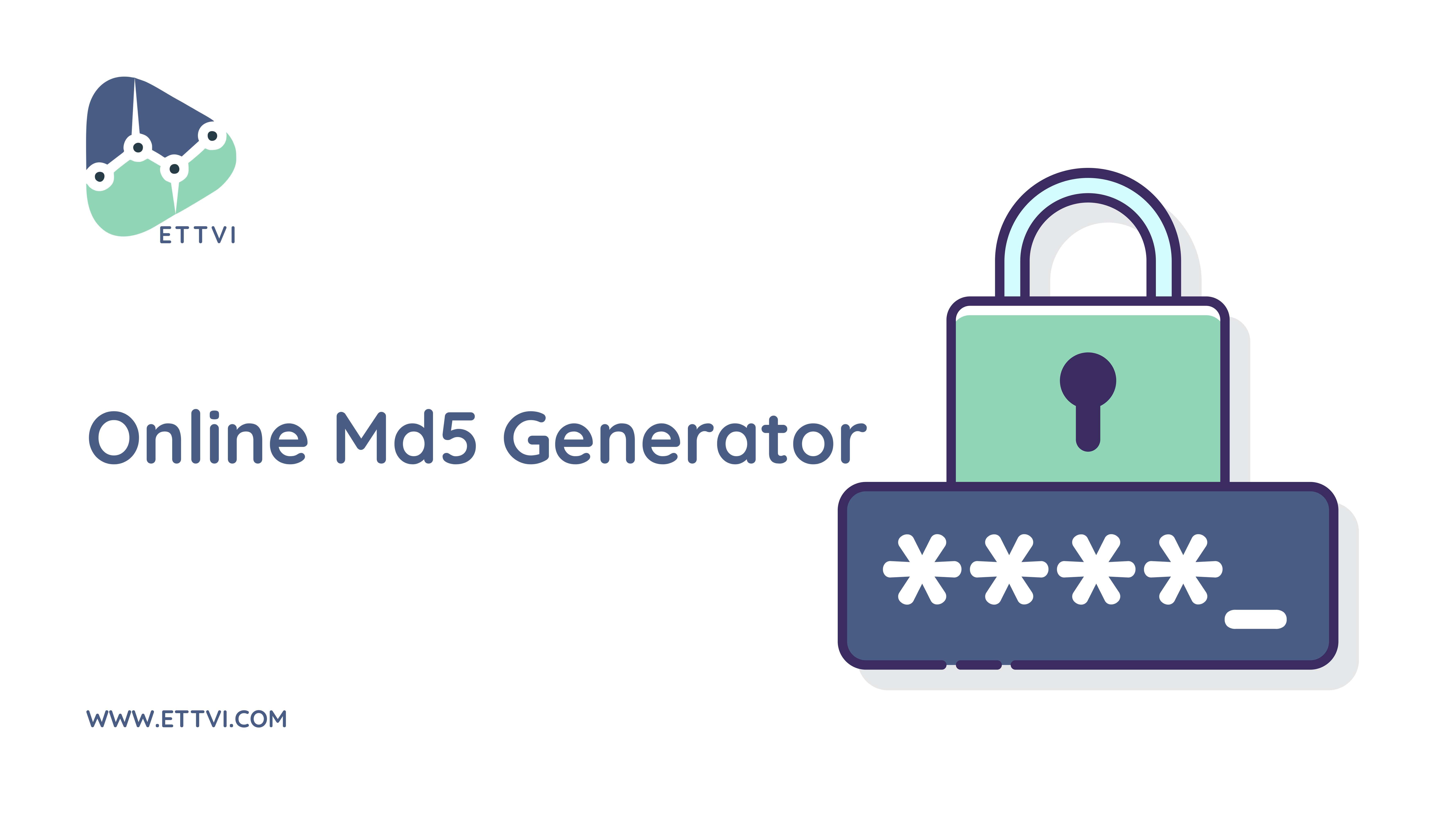 Online MD5 Hash Generator Tool Free | ETTVI